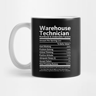 Warehouse Technician T Shirt - Nutritional and Undeniable Factors Gift Item Tee Mug